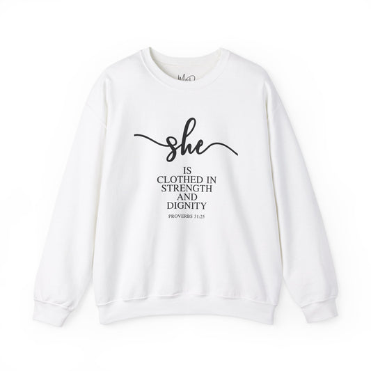 She Is (Version 1) | Sweatshirt |Proverbs 31:25