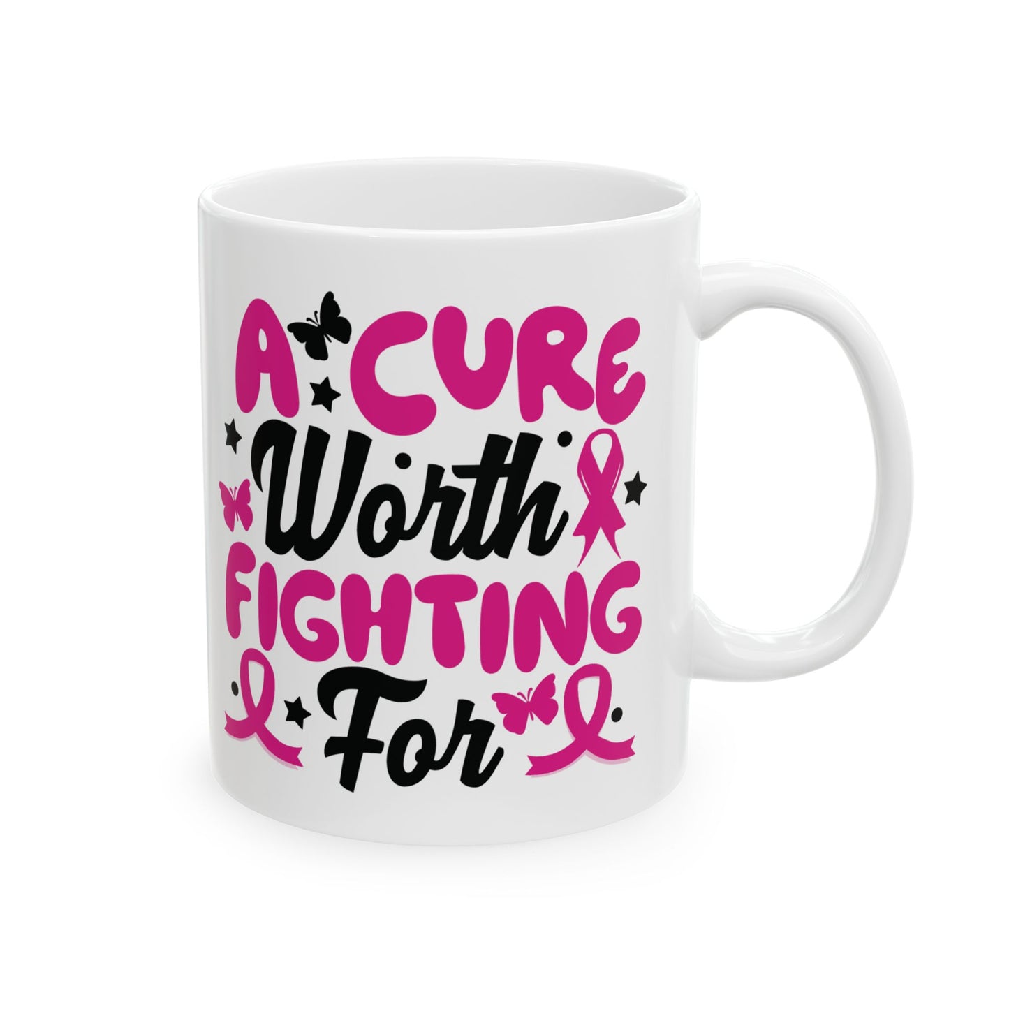 A Cure Worth Fighting For| Coffee & Tea Mug | 2-Sided Print| 11 Oz