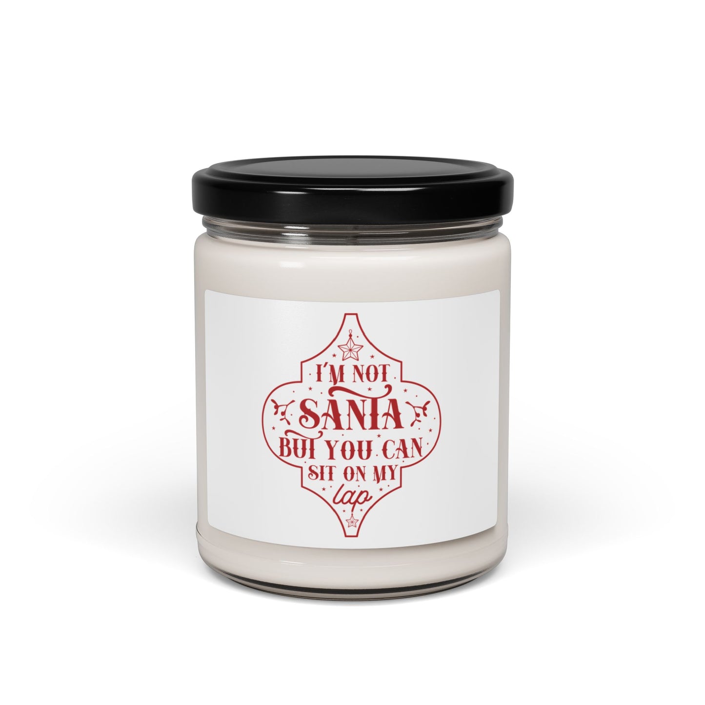 I’m Not Santa, But You Can Sit On My Lap | Candle | (White Label) | 9 Oz