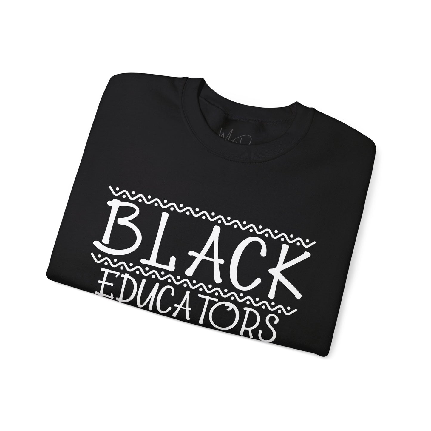 Black Educators Matter Sweatshirt (Version 2)