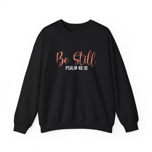 Be Still | Sweatshirt