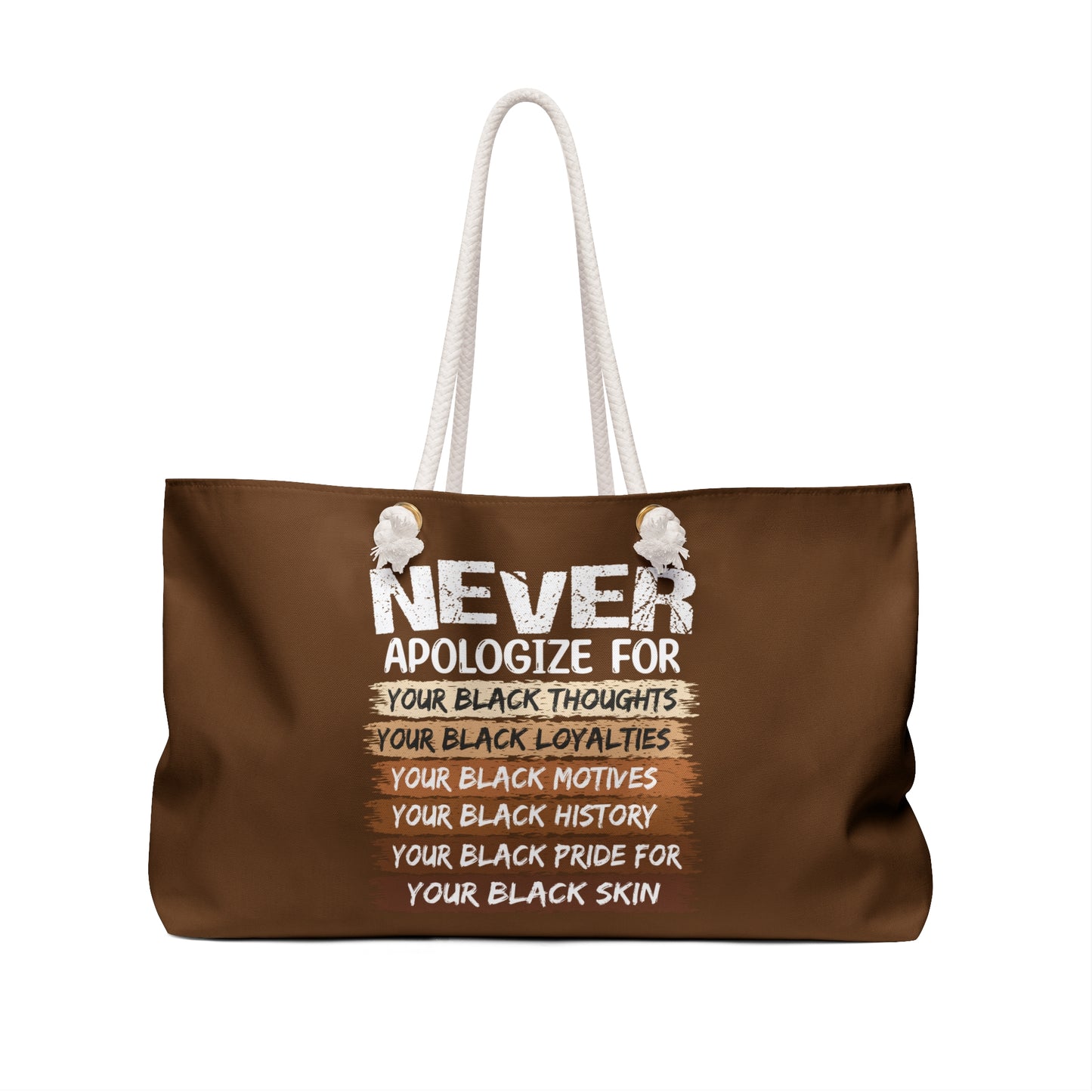 Never Apologize For…..| Weekender Bag| Brown