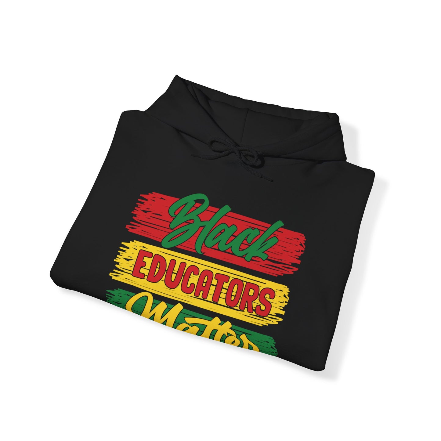 Black Educators Matter Hooded Sweatshirt (Version 1)