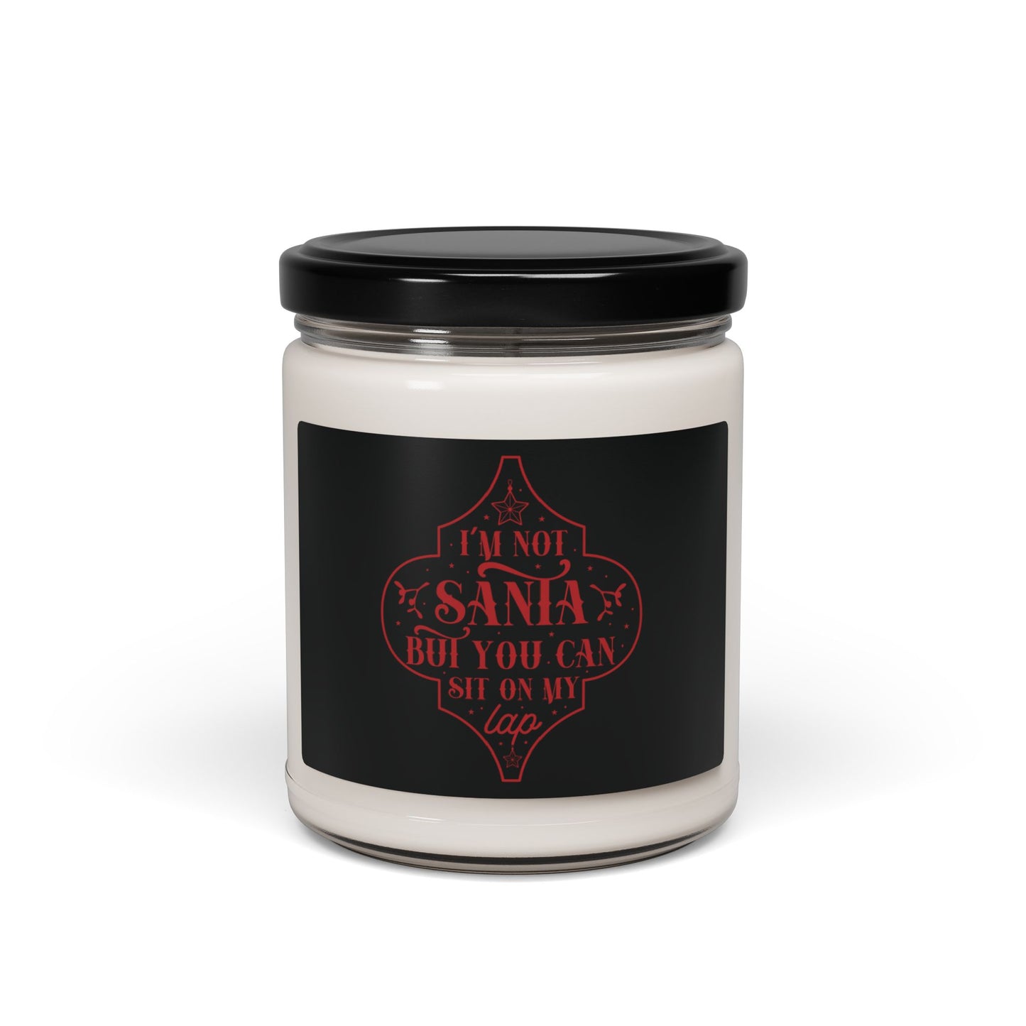 I’m Not Santa, But You Can Sit On My Lap | Candle | (Black Label) | 9 Oz