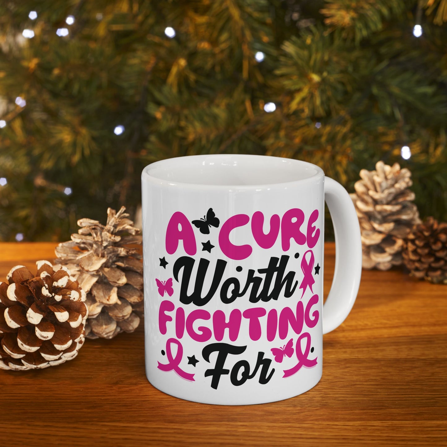 A Cure Worth Fighting For| Coffee & Tea Mug | 2-Sided Print| 11 Oz