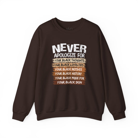 Never Apologize For…..| Sweatshirt