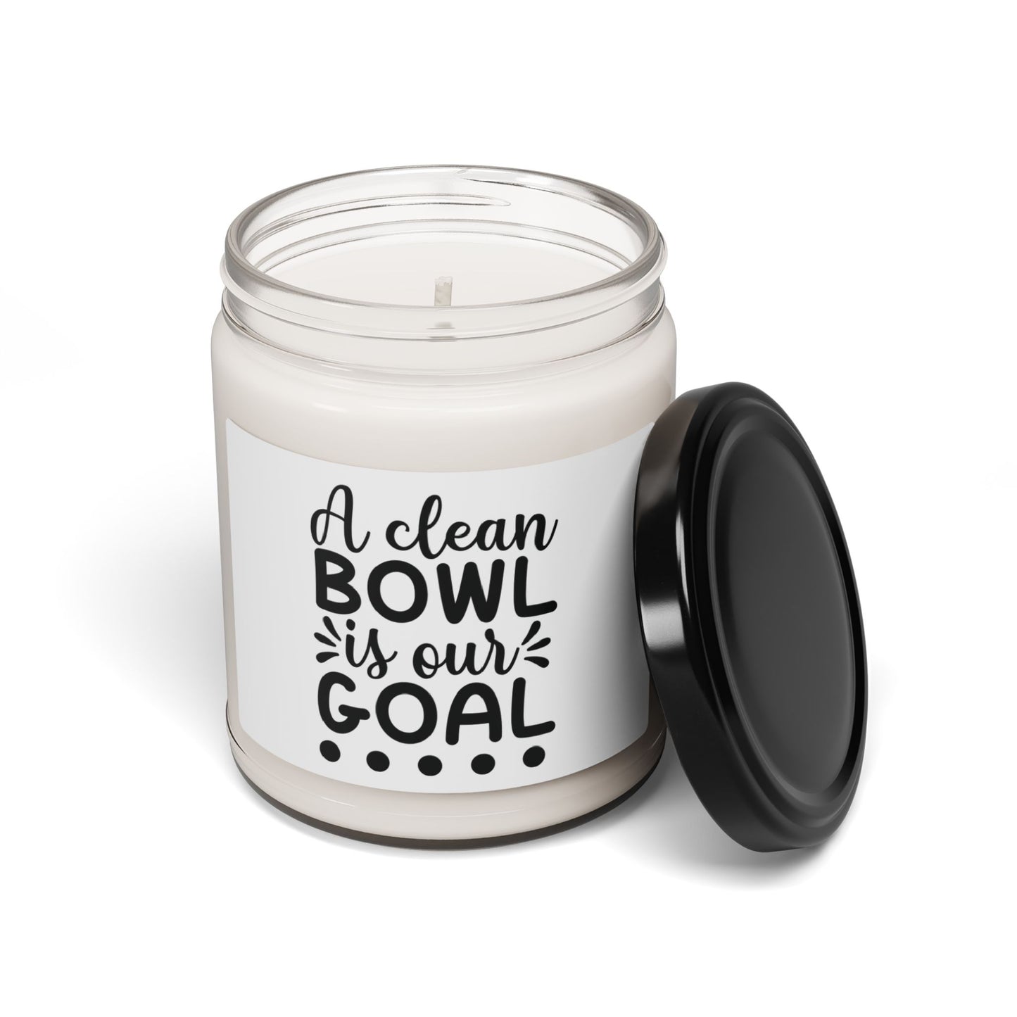 A Clean Bowl Is Our Goal | Candle | (White Label) | 9 Oz