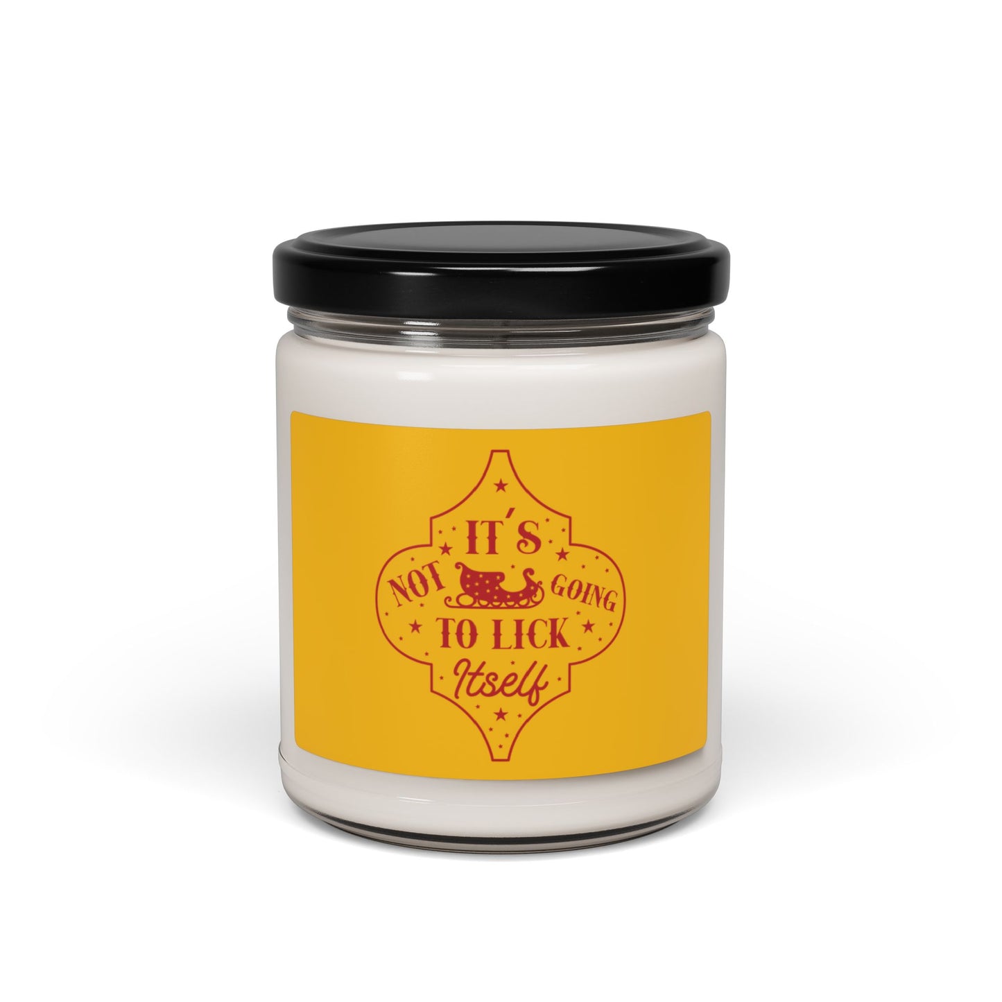 It’s Not Going To Lick Itself| Candle | (Yellow Label) | 9 Oz