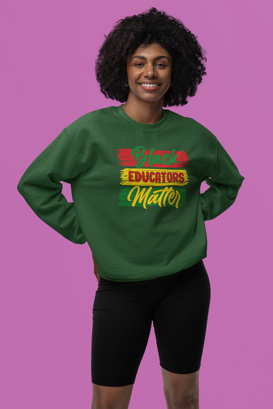 Black Educators Matter Sweatshirt (Version 1)