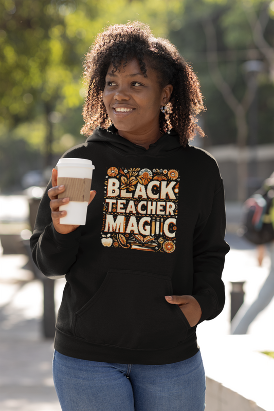 Black Teacher Magic (Fall) Hooded Sweatshirt