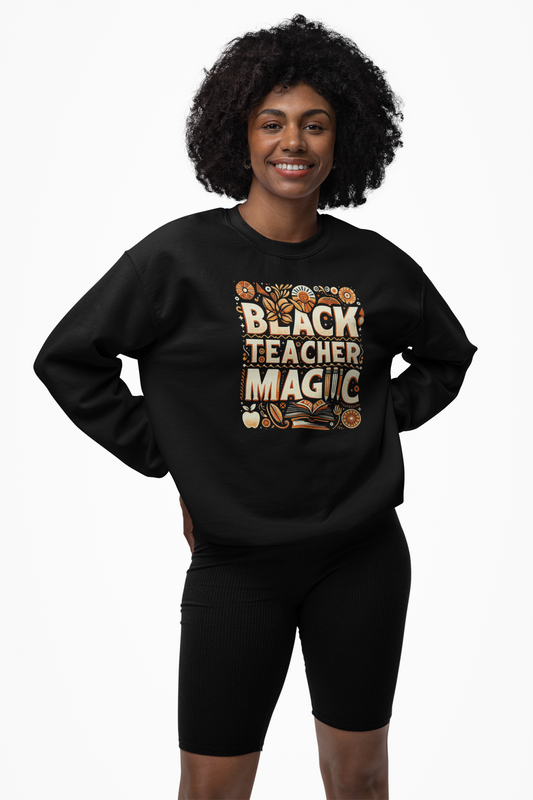 Black Teacher Magic (Fall) Sweatshirt