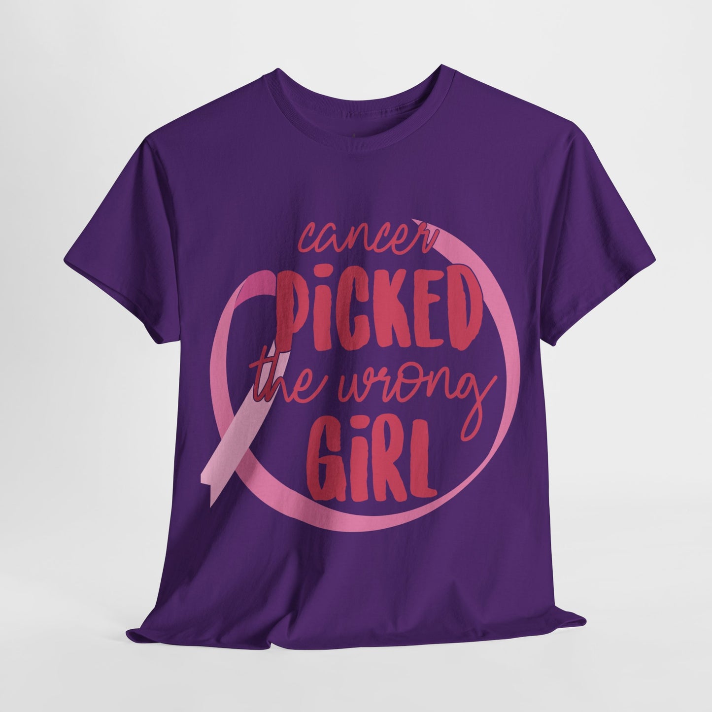 Cancer Picked The Wrong Girl (Pink) T-Shirt