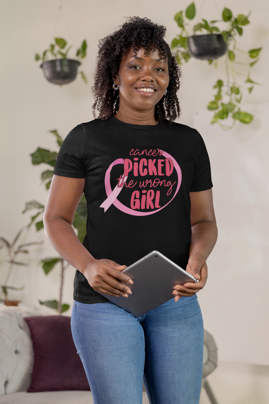 Cancer Picked The Wrong Girl (Pink) T-Shirt